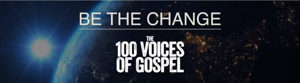 Be The Change - The 100 Voices Of Gospel
